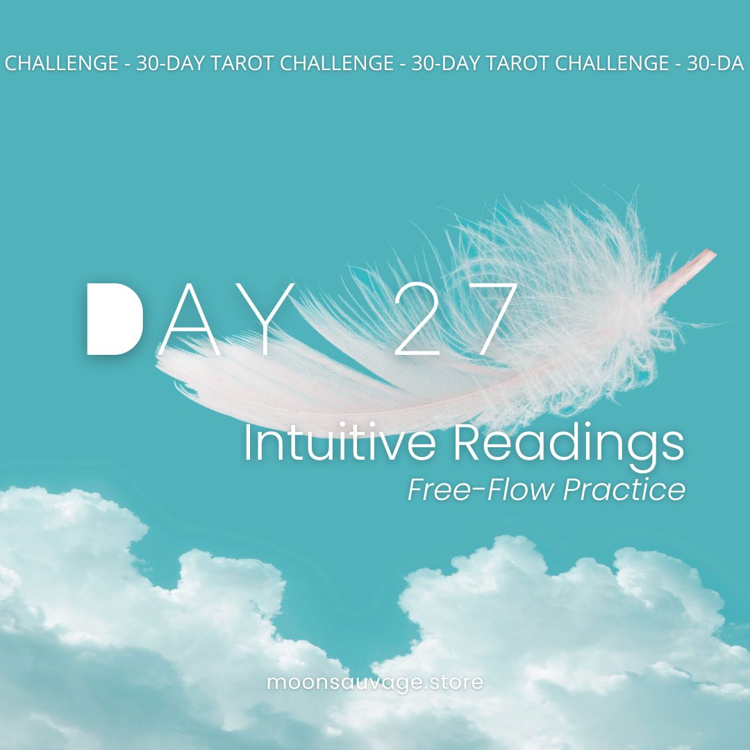 30-Day Tarot Challenge: Day 27 – Free-Flow Practice