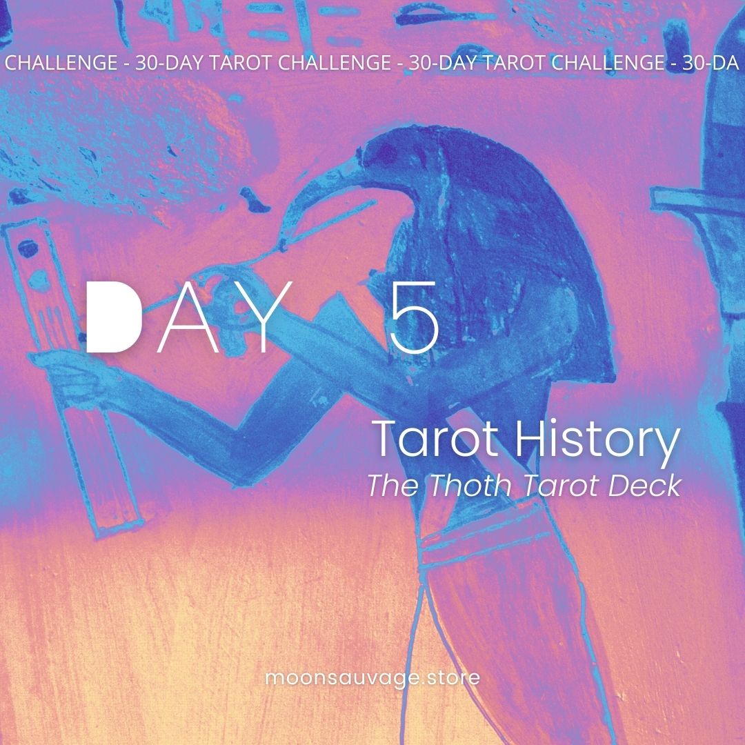 30-Day Tarot Challenge: Day 5 – The Thoth Tarot